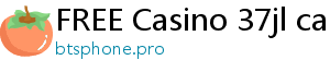 FREE Casino 37jl casino